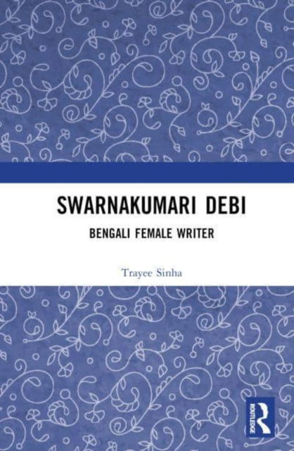 Cover for Trayee Sinha · Swarnakumari Debi: Bengali Female Writer (Hardcover Book) (2025)