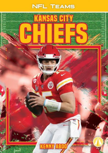 Cover for Kenny Abdo · Kansas City Chiefs (Hardcover Book) (2021)