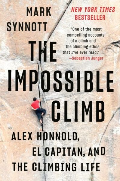 Cover for Mark Synnott · The Impossible Climb: Alex Honnold, El Capitan, and the Climbing Life (Paperback Bog) (2020)