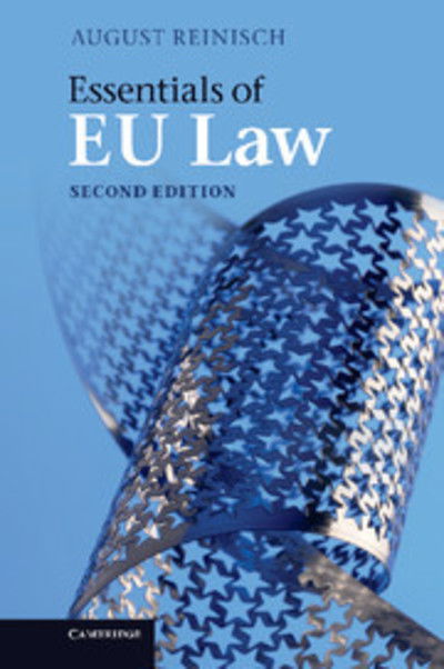 Cover for Reinisch, August (Universitat Wien, Austria) · Essentials of EU Law (Hardcover Book) [2 Revised edition] (2012)