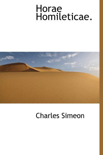 Cover for Charles Simeon · Horae Homileticae. (Hardcover Book) (2009)