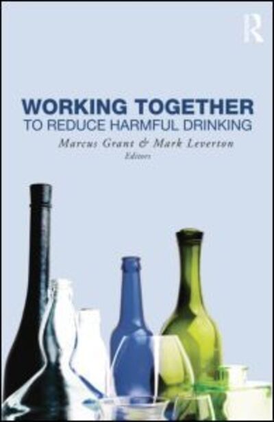 Cover for Marcus Grant · Working Together to Reduce Harmful Drinking (Paperback Book) (2015)