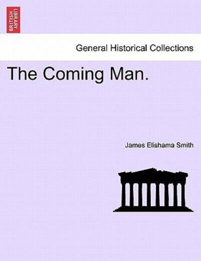 Cover for James Elishama Smith · The Coming Man. (Paperback Book) (2011)