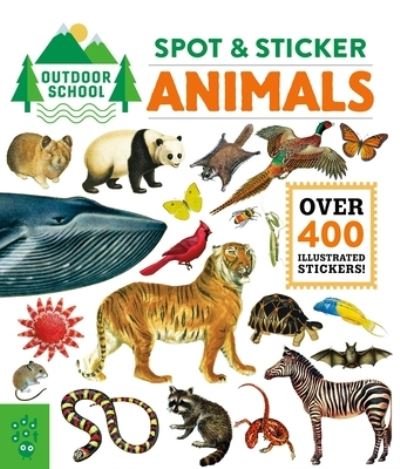 Outdoor School: Spot & Sticker Animals - Outdoor School - Odd Dot - Livros - Odd Dot - 9781250754660 - 13 de julho de 2021