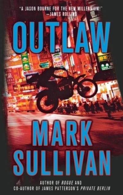 Cover for Mark Sullivan · Outlaw A Robin Monarch Novel (Pocketbok) (2014)