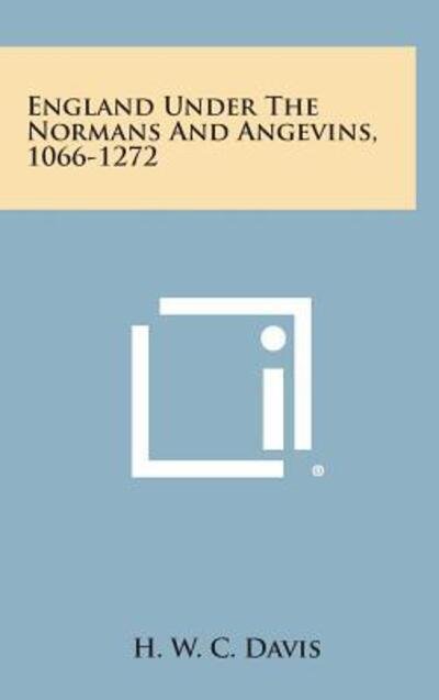 Cover for H W C Davis · England Under the Normans and Angevins, 1066-1272 (Hardcover Book) (2013)