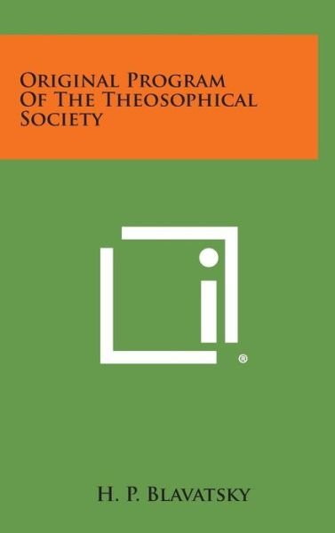 Cover for H P Blavatsky · Original Program of the Theosophical Society (Hardcover Book) (2013)