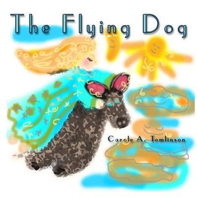 Cover for Carole a Tomlinson · The Flying Dog (Paperback Book) (2016)