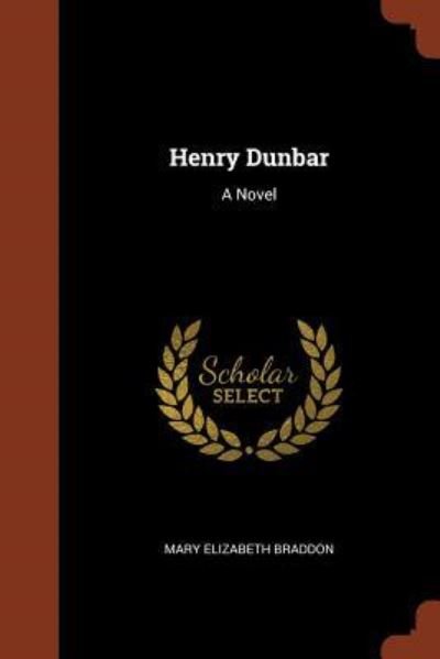 Cover for Mary Elizabeth Braddon · Henry Dunbar A Novel (Paperback Bog) (2017)