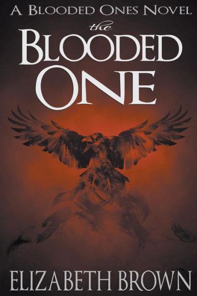 Cover for Elizabeth Brown · Blooded One (Book) (2020)