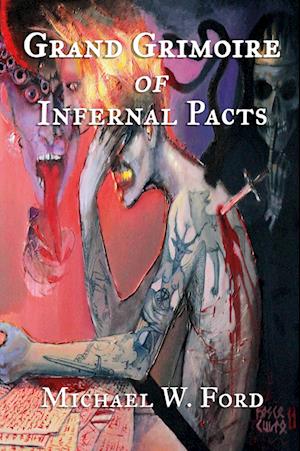 Cover for Michael W. Ford · Grand Grimoire of Infernal Pacts (Book) (2022)