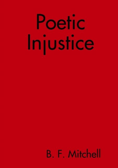 Cover for B F Mitchell · Poetic Injustice (Paperback Bog) (2018)