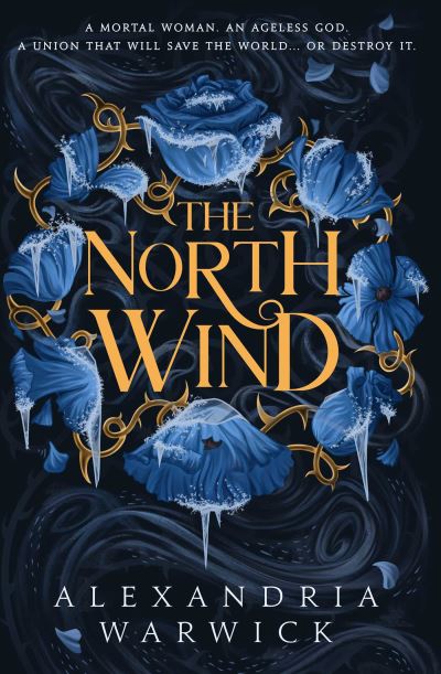 Cover for Alexandria Warwick · The North Wind: The TikTok sensation! An enthralling enemies-to-lovers romantasy, the first in the Four Winds series - The Four Winds (Hardcover Book) (2024)