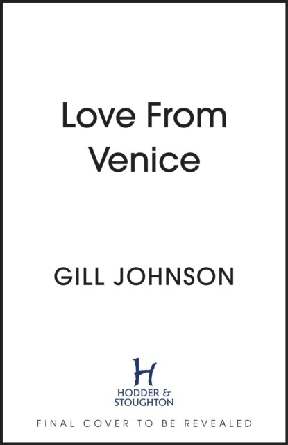 Cover for Gill Johnson · Love From Venice: A golden summer on the Grand Canal (Taschenbuch) (2024)