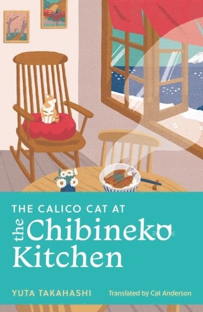 Cover for Yuta Takahashi · The Calico Cat at the Chibineko Kitchen (Paperback Book) (2025)