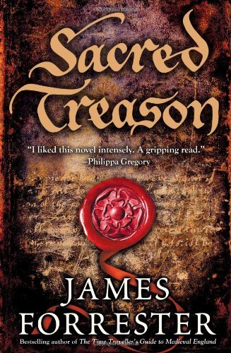 Sacred Treason (Clarenceux Trilogy) - James Forrester - Bøger - Sourcebooks Landmark - 9781402272660 - 1. oktober 2012