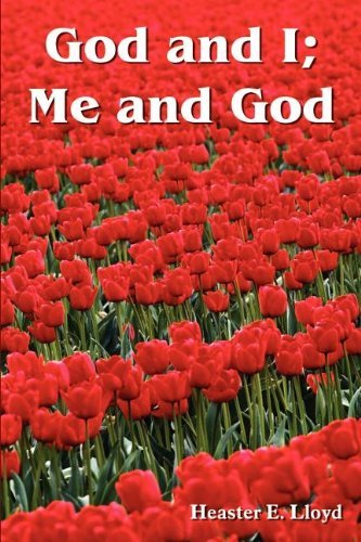 Heaster E. Lloyd · God and I; Me and God (Paperback Bog) (2003)
