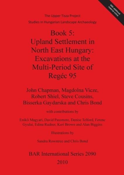 Cover for John Chapman · The Upper Tisza Project (Book) (2010)