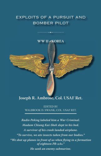 Cover for Joseph R. Ambrose · Exploits of a Pursuit and Bomber Pilot: Wwii - Korea (Paperback Book) (2006)