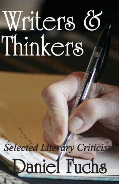 Cover for Daniel Fuchs · Writers and Thinkers: Selected Literary Criticism (Pocketbok) (2015)