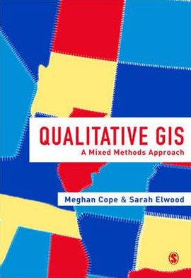 Cover for Cope, Meghan (Ed) · Qualitative GIS: A Mixed Methods Approach (Paperback Book) (2009)