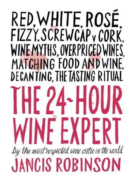 Cover for Jancis Robinson · 24 Hour Wine Expert (Bog) (2016)