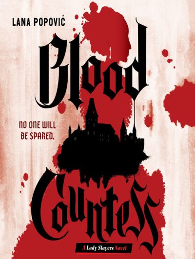 Cover for Lana Popovic · Blood Countess (a Lady Slayers Novel) (Book) (2020)