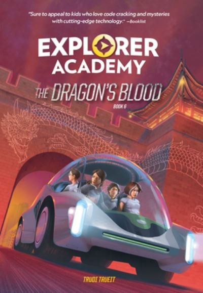 Cover for National Geographic Kids · Explorer Academy: The Dragon's Blood (Book 6) - Explorer Academy (Gebundenes Buch) (2021)