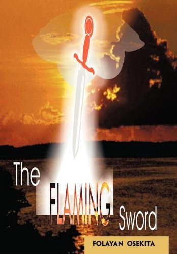 Cover for Folayan Osekita · The Flaming Sword (Hardcover bog) (2010)