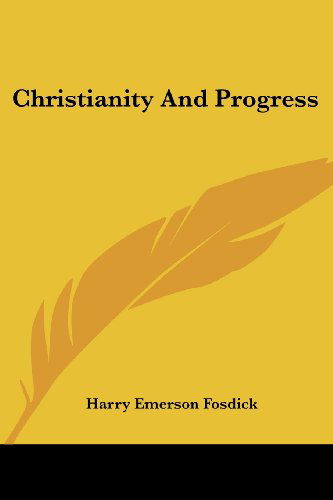 Cover for Harry Emerson Fosdick · Christianity and Progress (Paperback Book) [Reprint edition] (2006)