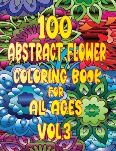Cover for Exploration Clip Art · Abstract Flower Coloring Book for All Ages vol.3 (Paperback Book) (2022)
