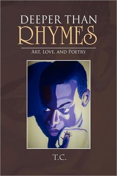 T C · Deeper Than Rhymes (Hardcover Book) (2009)