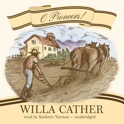 Cover for Willa Cather · O Pioneers! (CD) (2013)