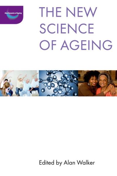 Cover for Alan Walker · The New Science of Ageing - The New Dynamics of Ageing (Hardcover Book) (2014)