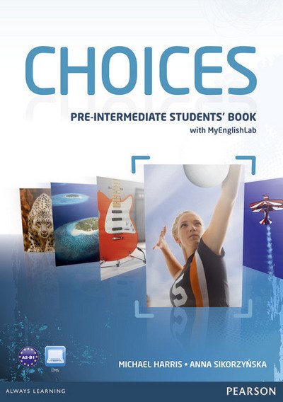 Cover for Michael Harris · Choices Pre-Intermediate Students' Book &amp; PIN Code Pack - Choices (Buch) (2012)