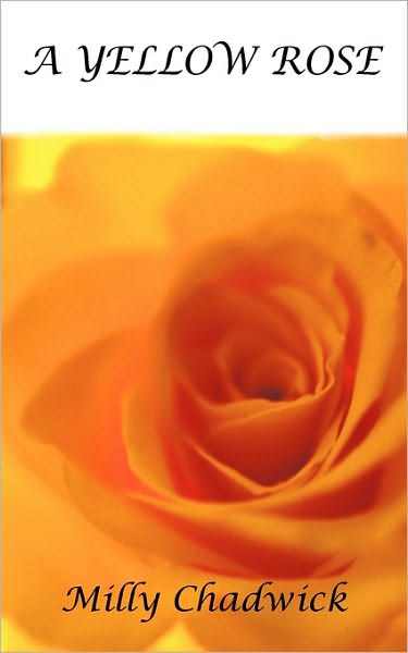 Cover for Milly Chadwick · A Yellow Rose (Paperback Book) (2010)