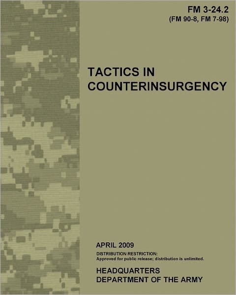 Tactics in Counterinsurgency, Fm 3-24.2: Us Army Field Manual 3-24.2 - Us Army - Livres - CreateSpace Independent Publishing Platf - 9781456480660 - 30 avril 2009