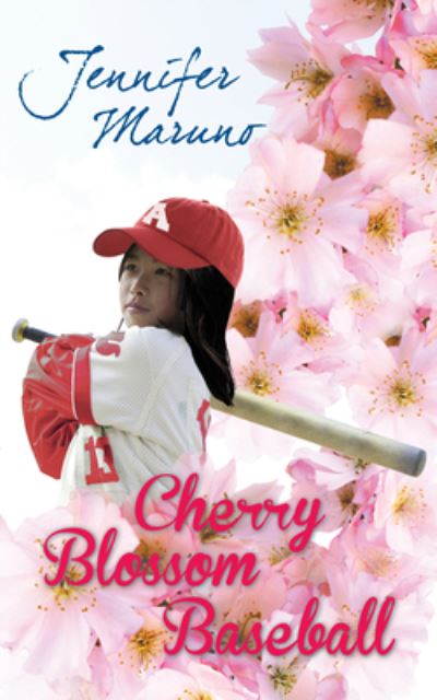 Cover for Jennifer Maruno · Cherry Blossom Baseball: A Cherry Blossom Book - A Cherry Blossom Book (Paperback Book) (2016)