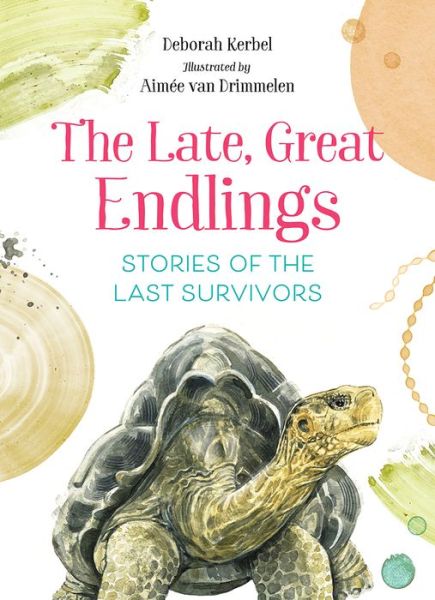 Cover for Deborah Kerbel · The Late, Great Endlings (Hardcover Book) (2022)