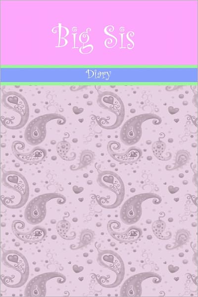 Cover for Carliegh Lynn Mccormick · Big Sis Diary (Paperback Book) (2011)