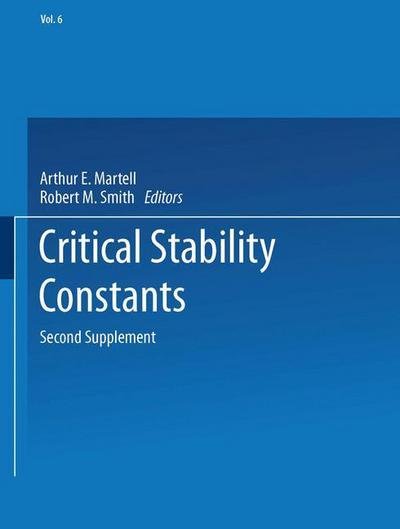 Cover for Arthur E. Martell · Critical Stability Constants: Second Supplement - Critical Stability Constants (Pocketbok) [Softcover reprint of the original 1st ed. 1989 edition] (2013)
