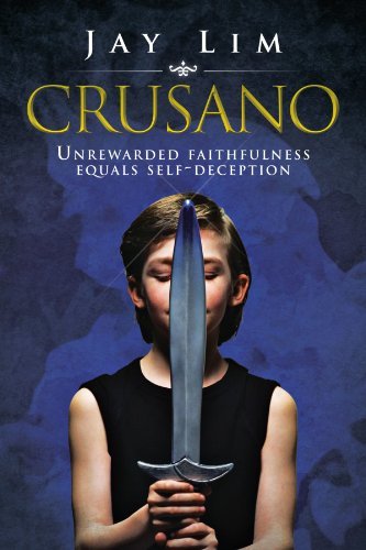 Cover for Jay Lim · Crusano: Unrewarded Faithfulness Equals Self-deception (Taschenbuch) (2012)