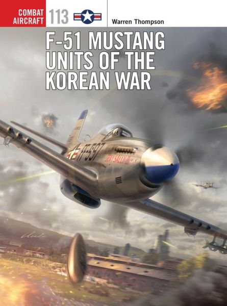 Cover for Thompson, Warren (Author) · F-51 Mustang Units of the Korean War - Combat Aircraft (Paperback Book) (2015)