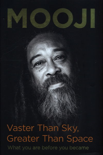 Cover for Mooji · Vaster Than Sky, Greater Than Space (Hardcover Book) (2018)