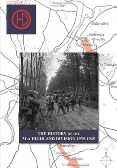 Cover for J B Salmond · THE HISTORY OF THE 51st HIGHLAND DIVISION 1939-1945 (Paperback Book) (2022)