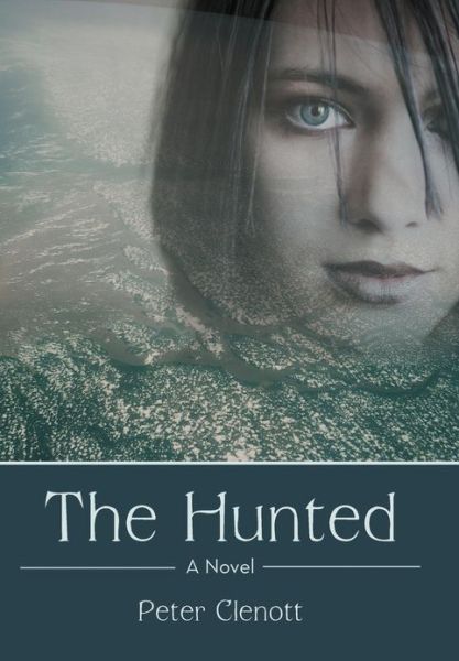 Cover for Peter Clenott · The Hunted (Hardcover Book) (2013)