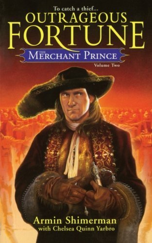 Cover for Chelsea Quinn Yarbro · The Merchant Prince Volume 2: Outrageous Fortune (Taschenbuch) [Reprint edition] (2012)