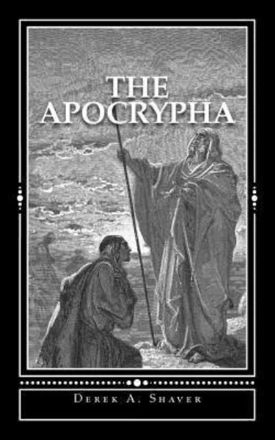Cover for Derek A Shaver · The Apocrypha (Paperback Bog) (2012)