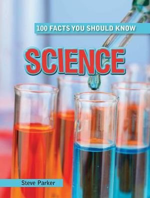 Cover for Steve Parker · Science (100 Facts You Should Know) (Inbunden Bok) (2014)