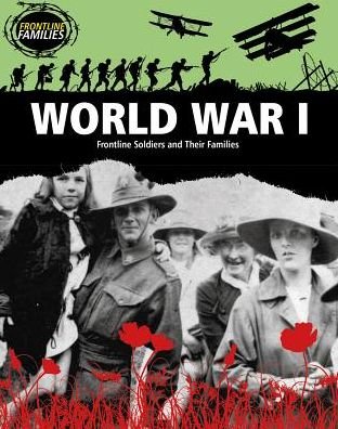Cover for Nick Hunter · World War I: Frontline Soldiers and Their Families (Inbunden Bok) (2015)